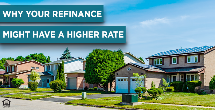 Here’s Why Your Refinance Mortgage Might Have a Higher Rate Than Your Purchase Mortgage